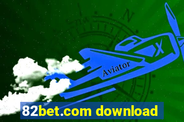 82bet.com download